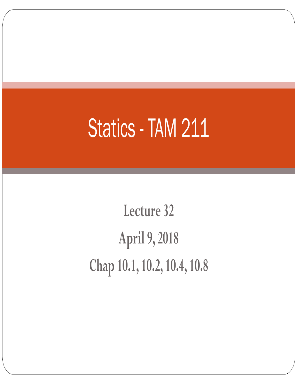 Statics - TAM 211
