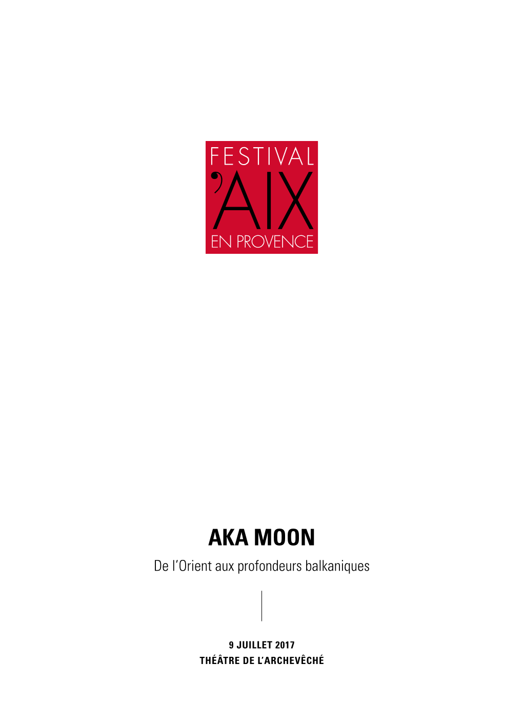 AKA MOON De L’Orient Aux Profondeurs Balkaniques