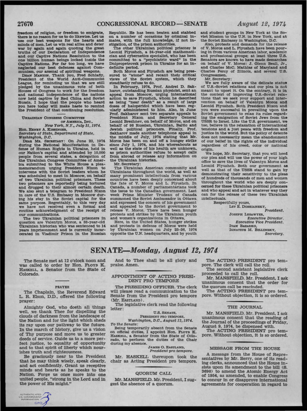 SENATE-Monday, August 12, 1974 the Senate Met at 12 O'clock Noon and and to Thee Shall Be All Glory and the ACTING PRESIDENT Pro Tem­ Was Called to Order by Hon