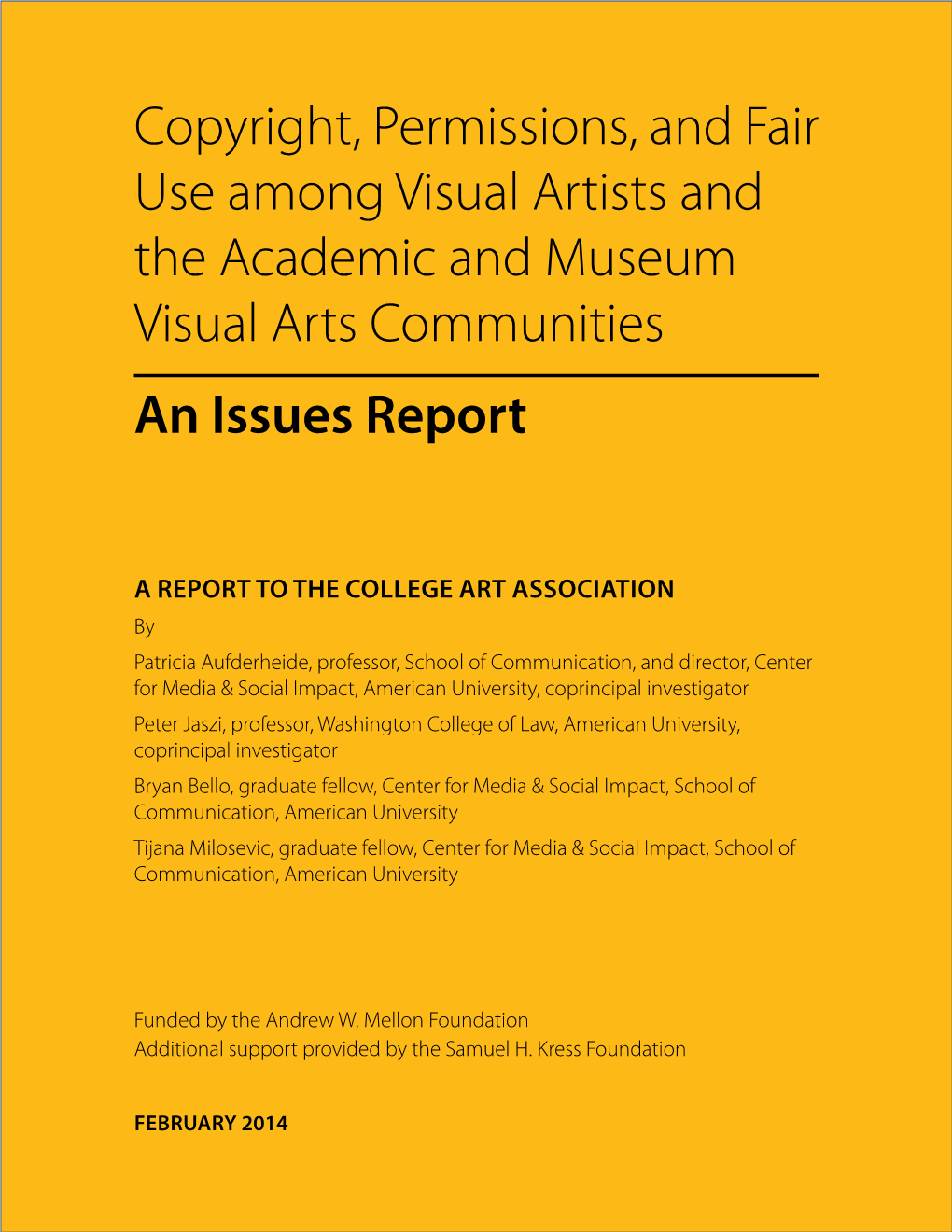 Copyright, Permissions, and Fair Use Among Visual Artists and the Academic and Museum Visual Arts Communities an Issues Report