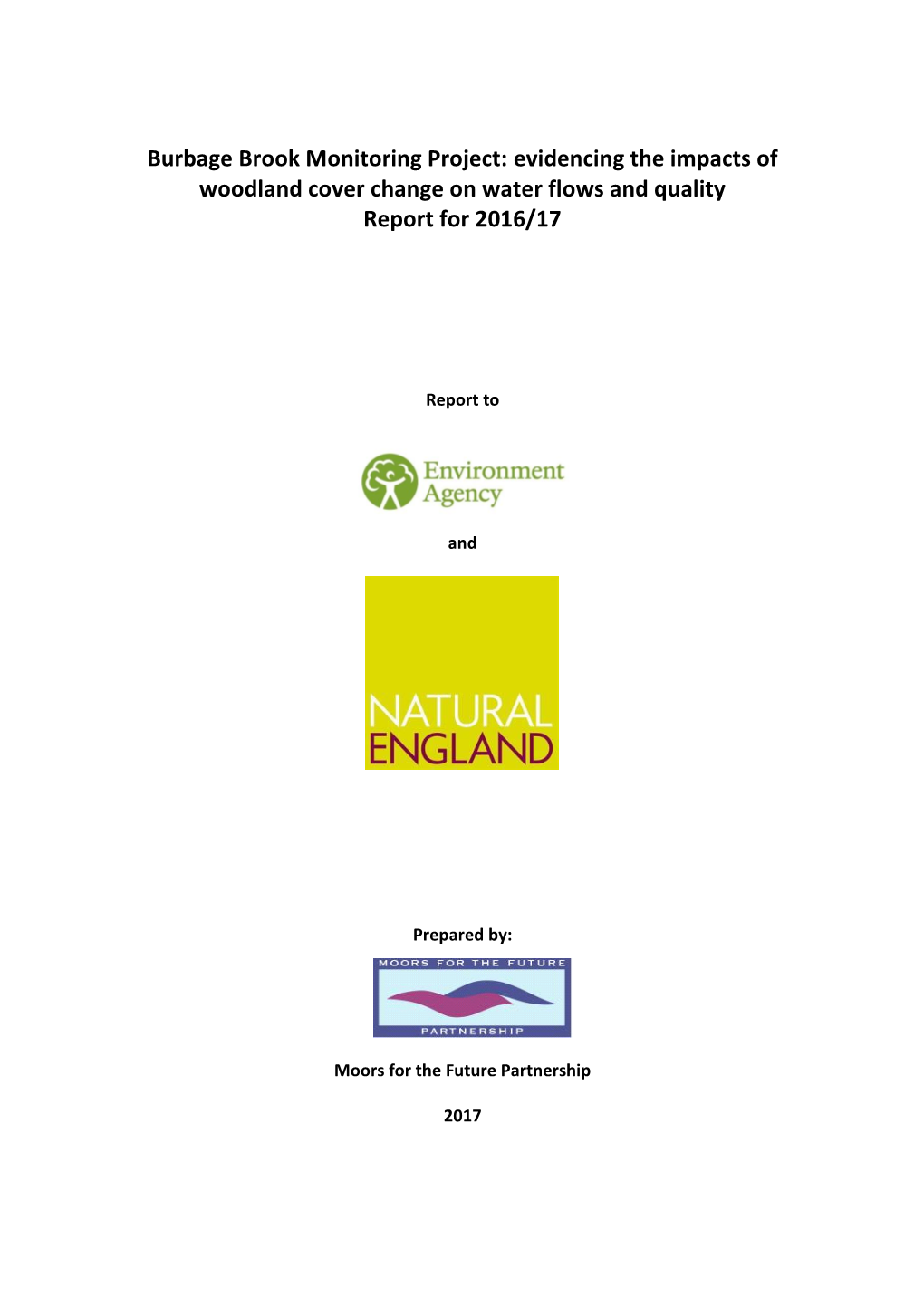 Burbage Brook Monitoring Project: Evidencing the Impacts of Woodland Cover Change on Water Flows and Quality Report for 2016/17