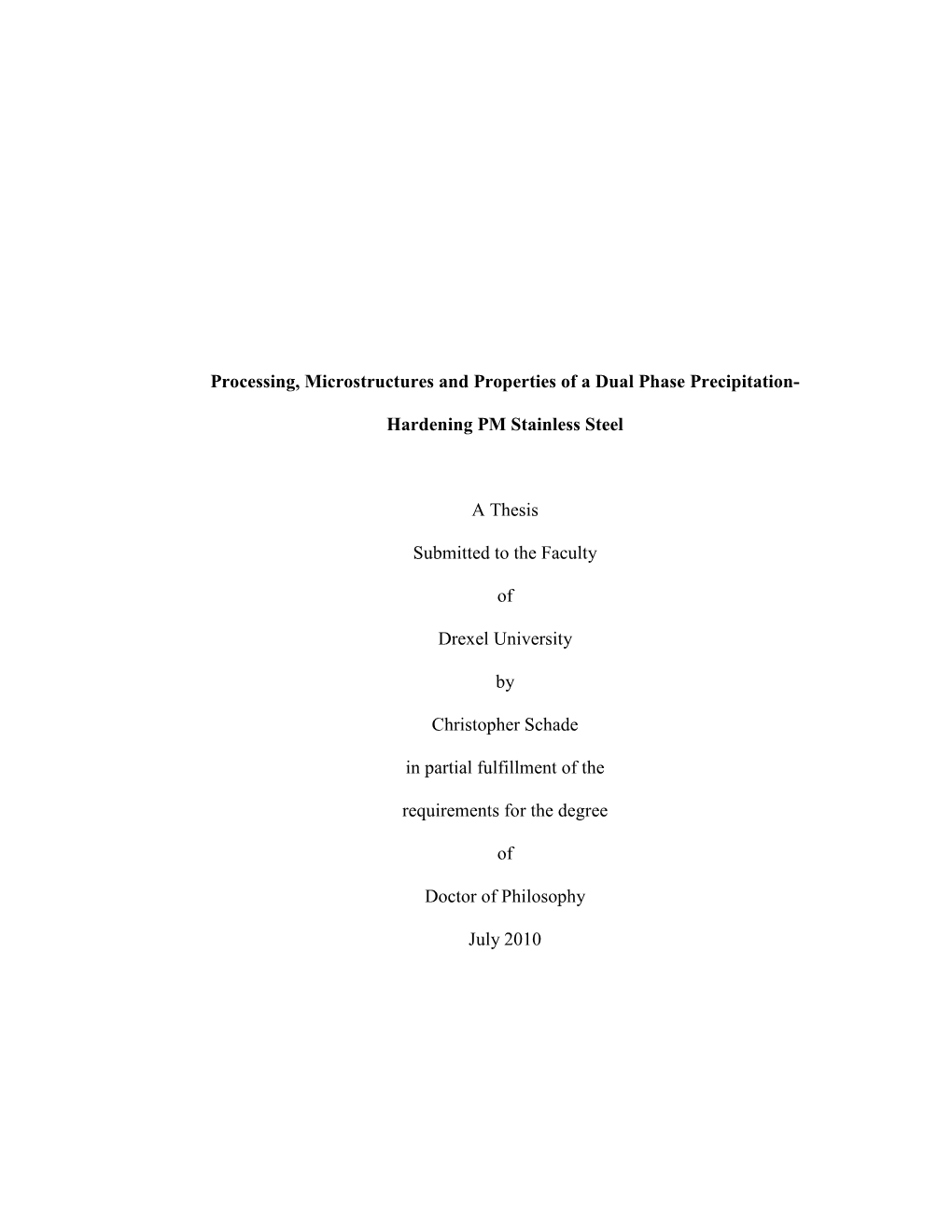 Processing, Microstructures and Properties of a Dual Phase Precipitation