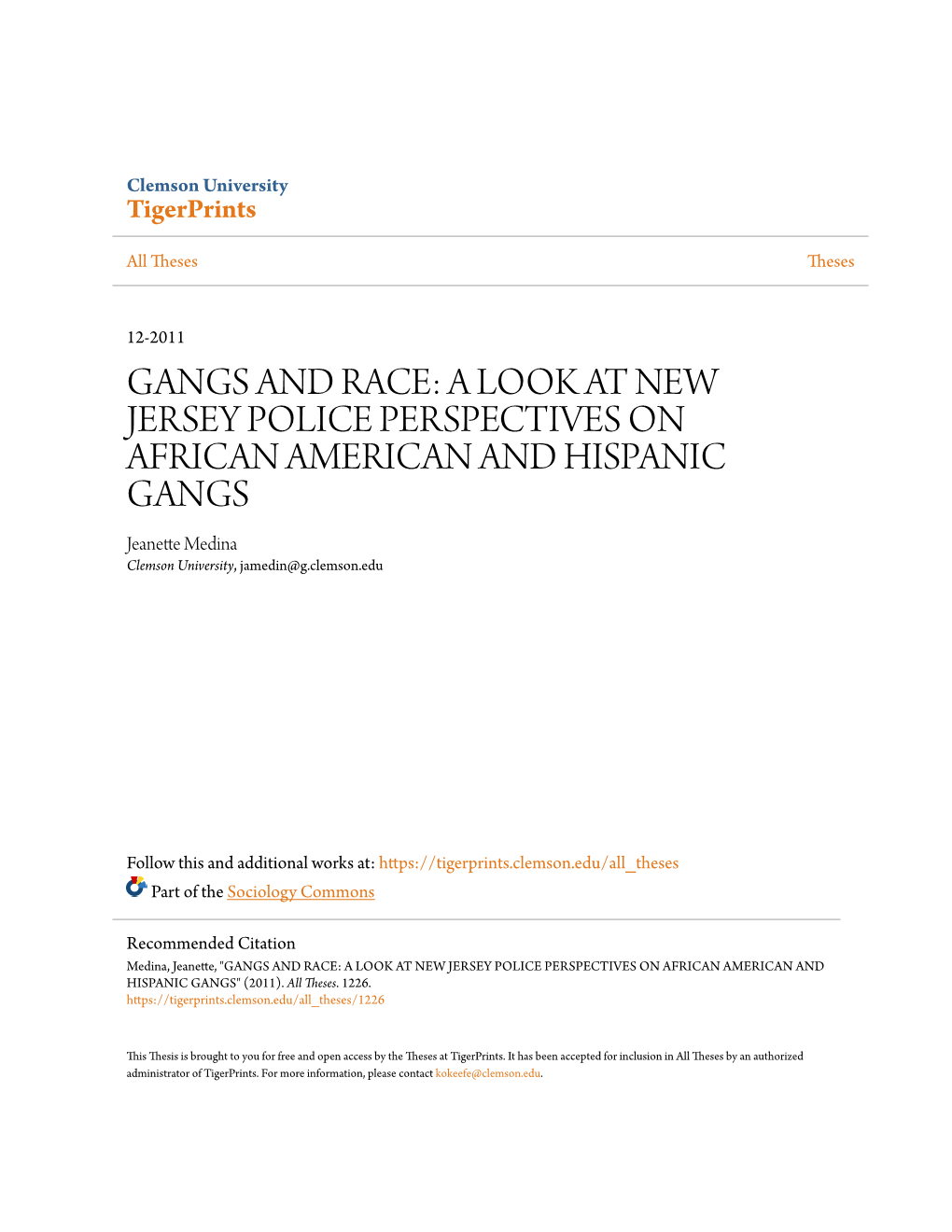 GANGS and RACE: a LOOK at NEW JERSEY POLICE PERSPECTIVES on AFRICAN AMERICAN and HISPANIC GANGS Jeanette Medina Clemson University, Jamedin@G.Clemson.Edu