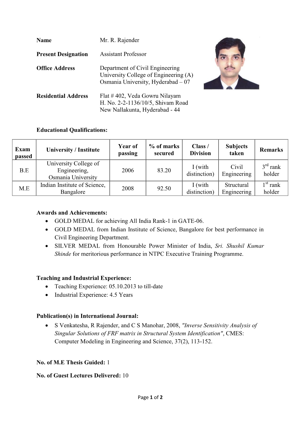 Name Mr. R. Rajender Present Designation Assistant Professor Office Address Department of Civil Engineering University College