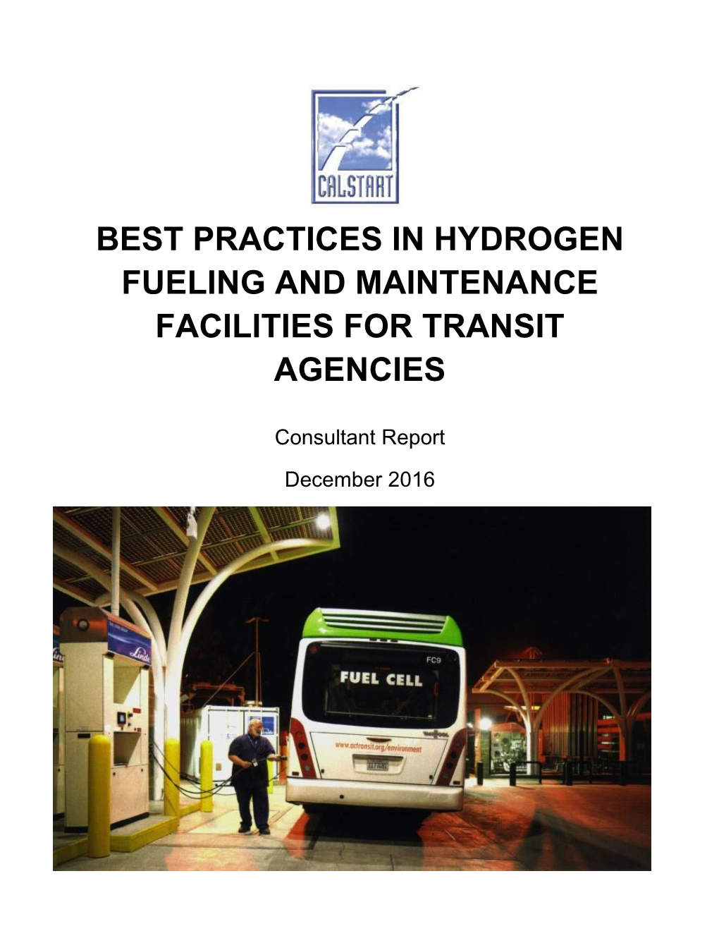 Best Practices in Hydrogen Fueling and Maintenance Facilities for Transit Agencies