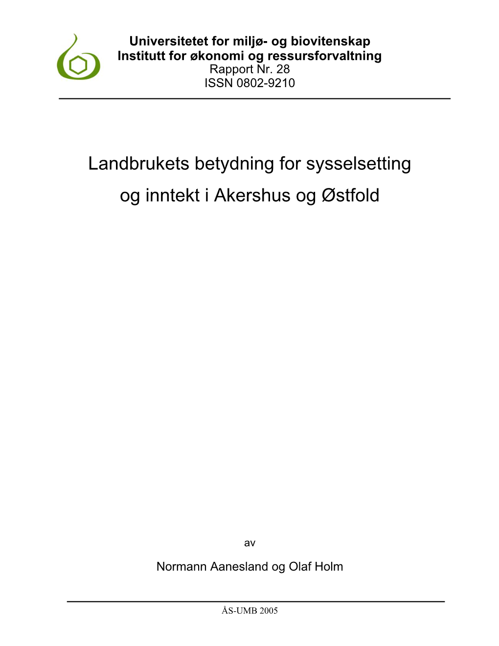 Landbrukets Betydning for Sysselsetting Og Inntekt I Akershus Og Østfold