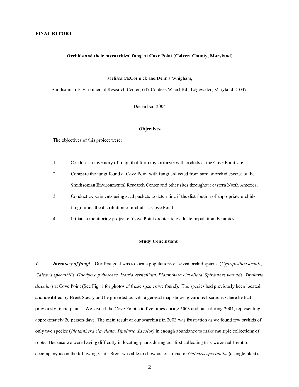 FINAL REPORT Orchids and Their Mycorrhizal Fungi at Cove Point (Calvert County, Maryland) Melissa Mccormick and Dennis Whigham