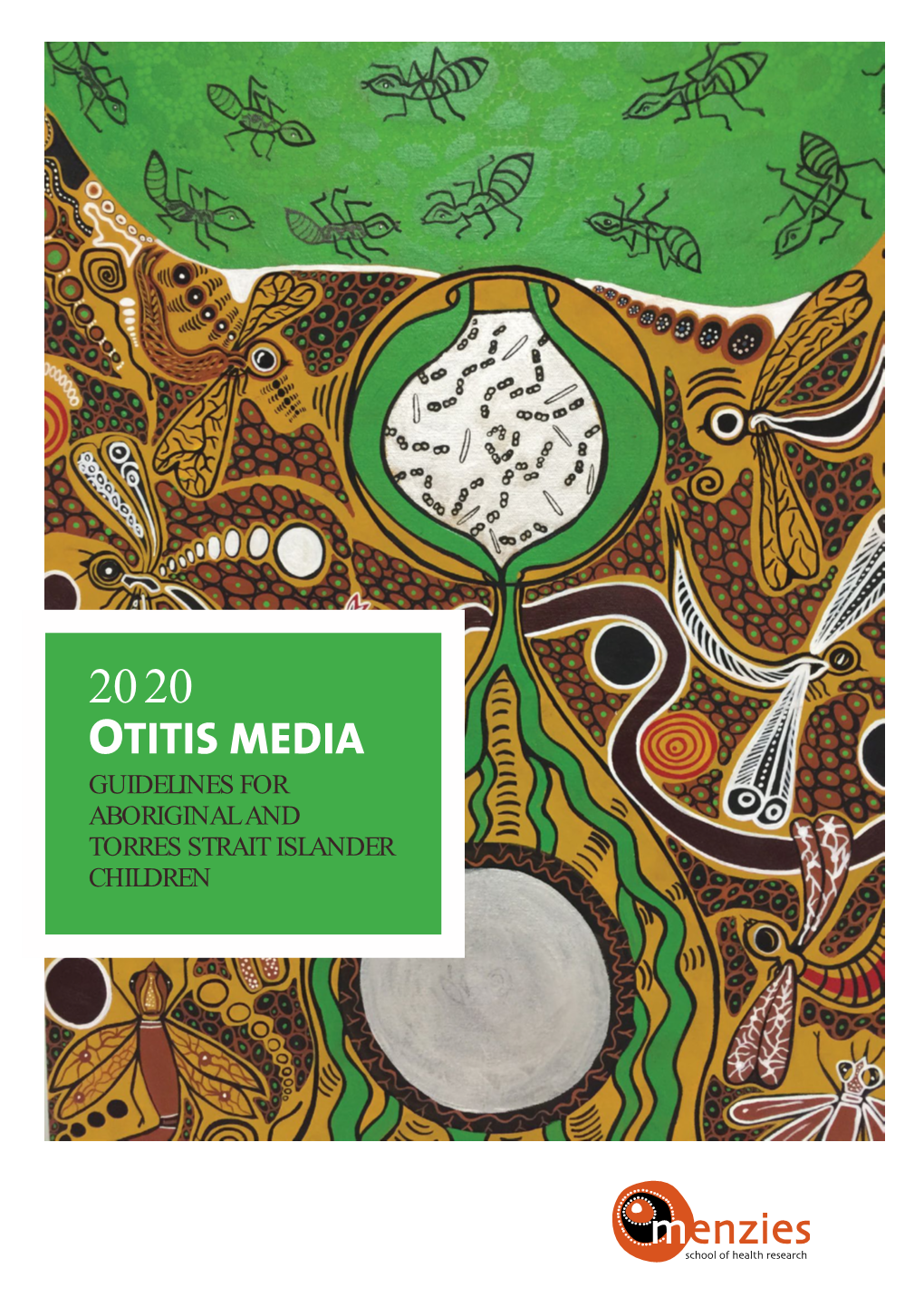 OTITIS MEDIA GUIDELINES for ABORIGINAL and TORRES STRAIT ISLANDER CHILDREN Citation and Links to OM App Download Leach AJ, Morris P, Coates HLC, Et Al