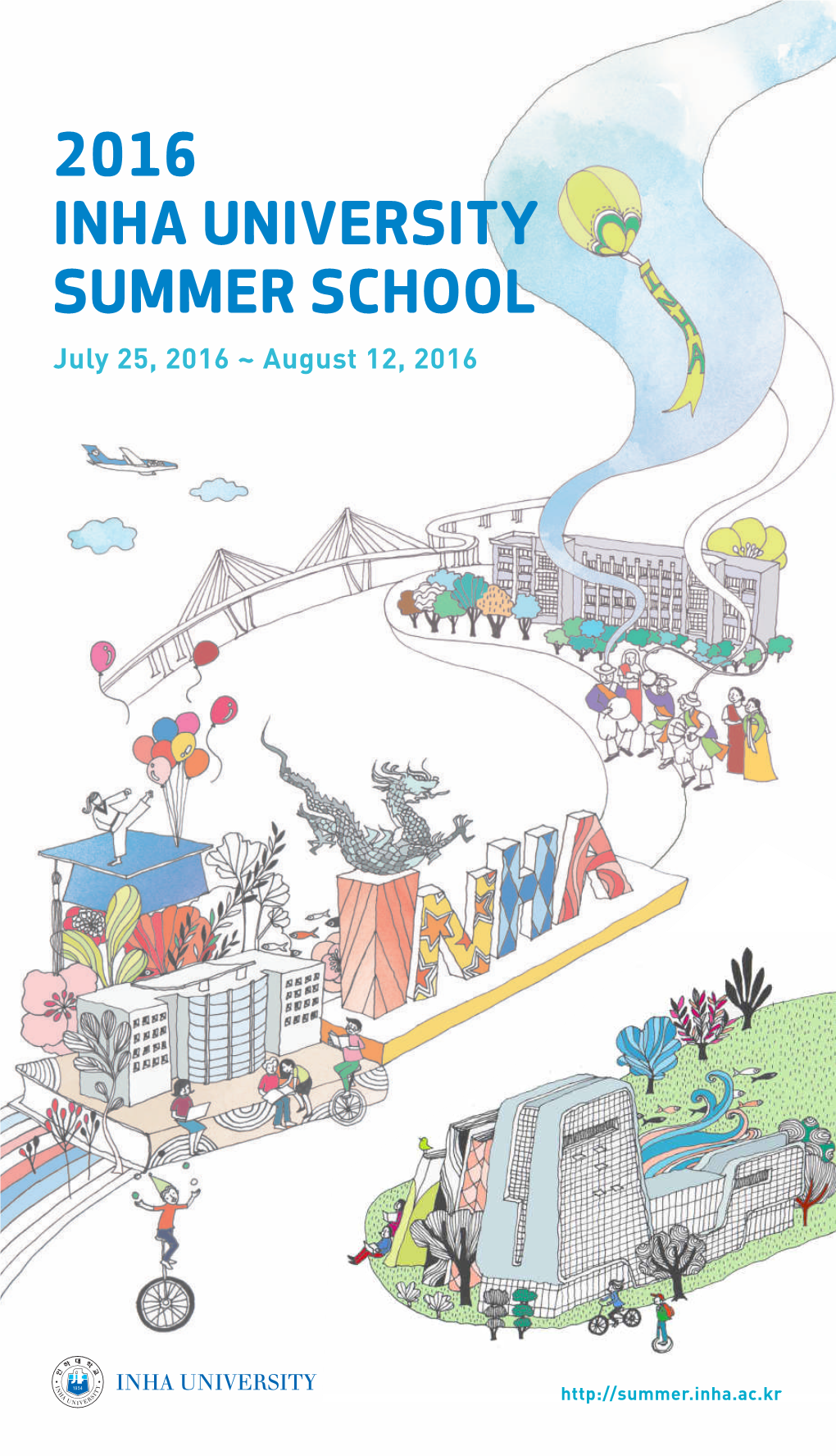 2016 INHA UNIVERSITY SUMMER SCHOOL July 25, 2016 ~ August 12, 2016