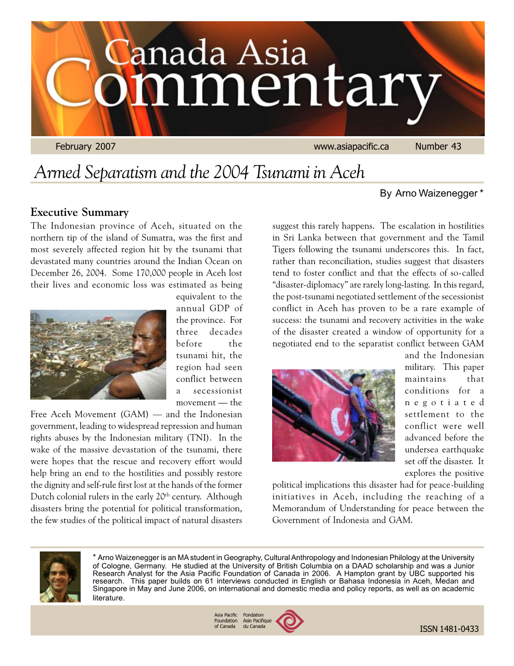 Armed Separatism and the 2004 Tsunami in Aceh by Arno Waizenegger * Executive Summary the Indonesian Province of Aceh, Situated on the Suggest This Rarely Happens