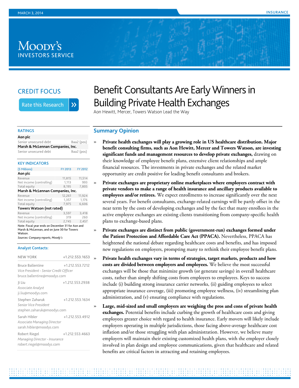 Benefit Consultants Are Early Winners in Building Private Health Exchanges Aon Hewitt, Mercer, Towers Watson Lead the Way