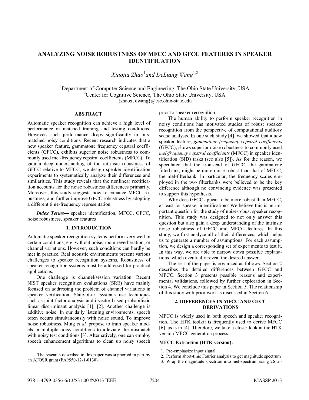 Analyzing Noise Robustness of Mfcc and Gfcc Features in Speaker Identification