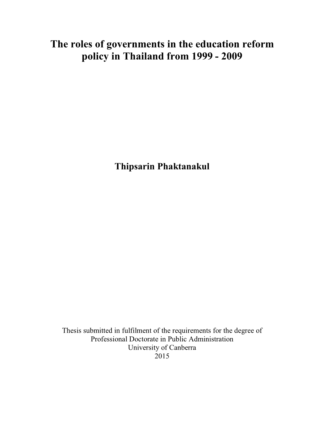 The Roles of Governments in the Education Reform Policy in Thailand from 1999 - 2009