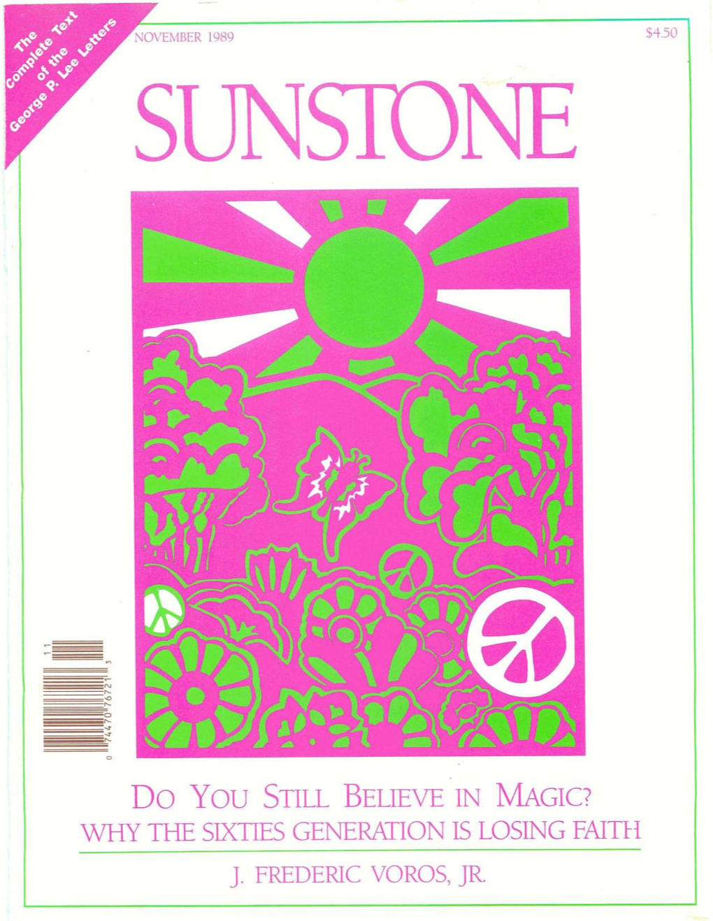 DO YOU STILL BELIEVE in MAGIC? WHY the SIXTIES GENERATION IS LOSING FAITH 33 Clayne W Robison a WEB of ILLUMINATING MOMENTS 23 Dennis Clark