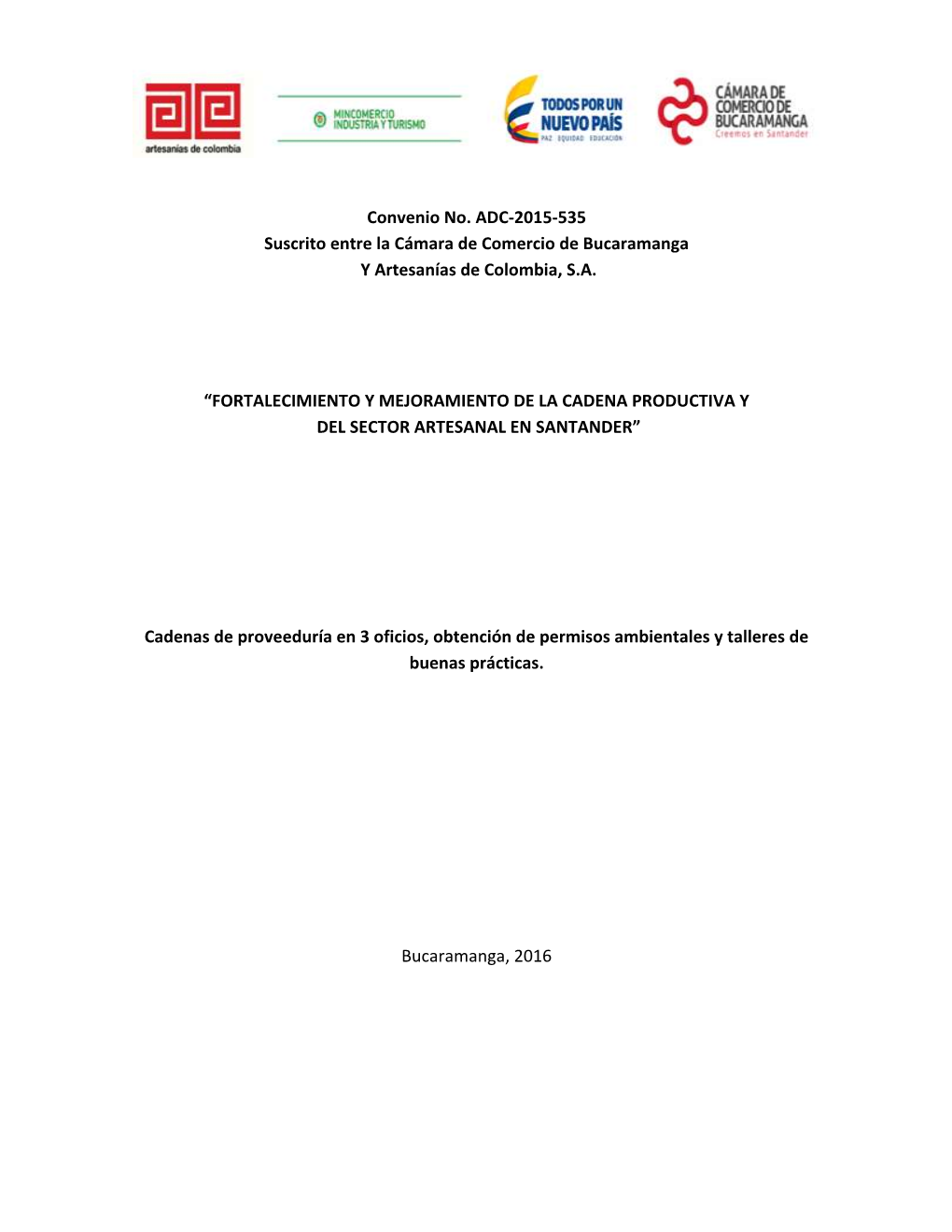 Convenio No. ADC-2015-535 Suscrito Entre La Cámara De Comercio De Bucaramanga Y Artesanías De Colombia, S.A