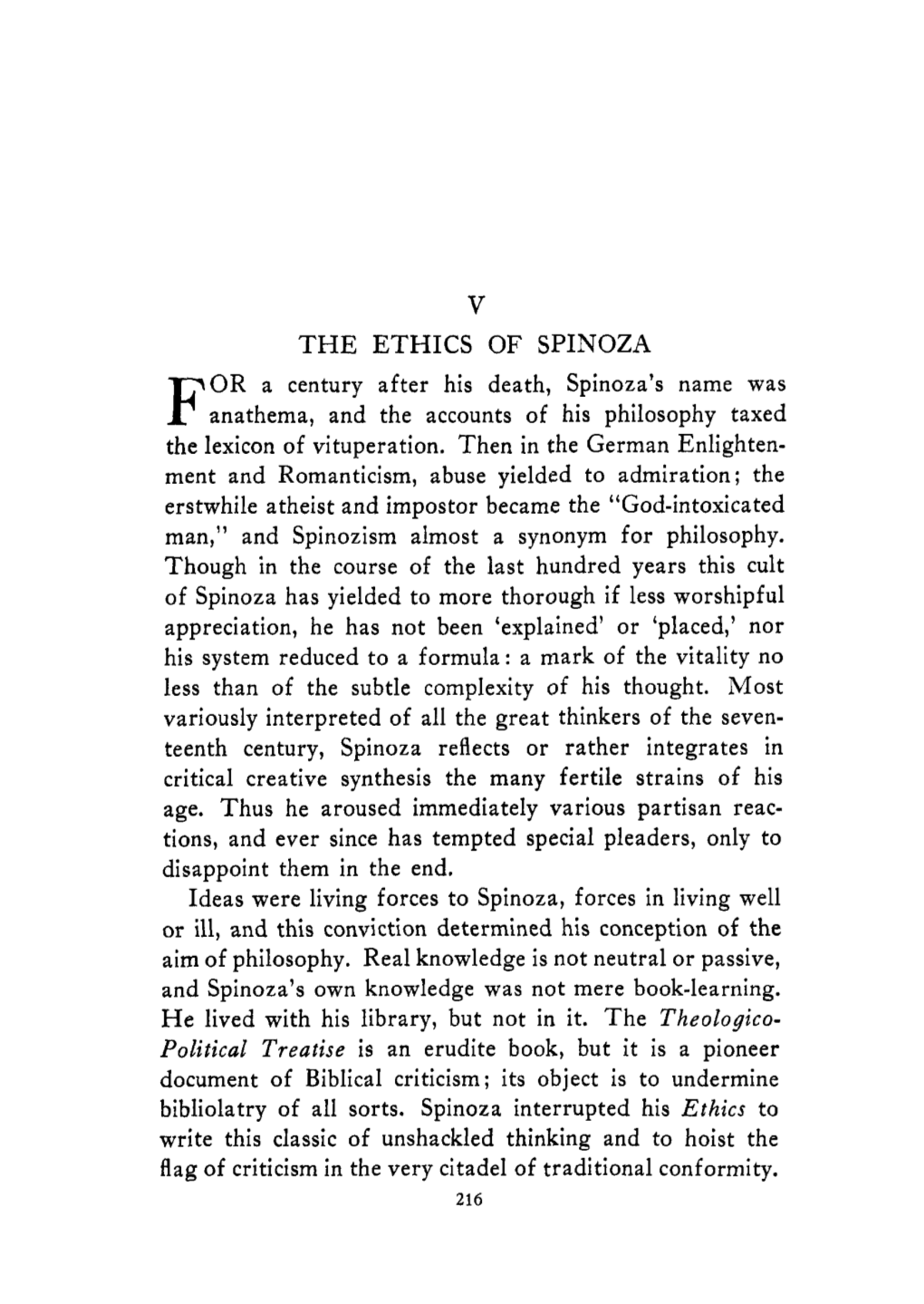 THE ETHICS of SPINOZA OR a Century After His Death, Spinoza’S Name Was Fanathema, and the Accounts of His Philosophy Taxed the Lexicon of Vituperation