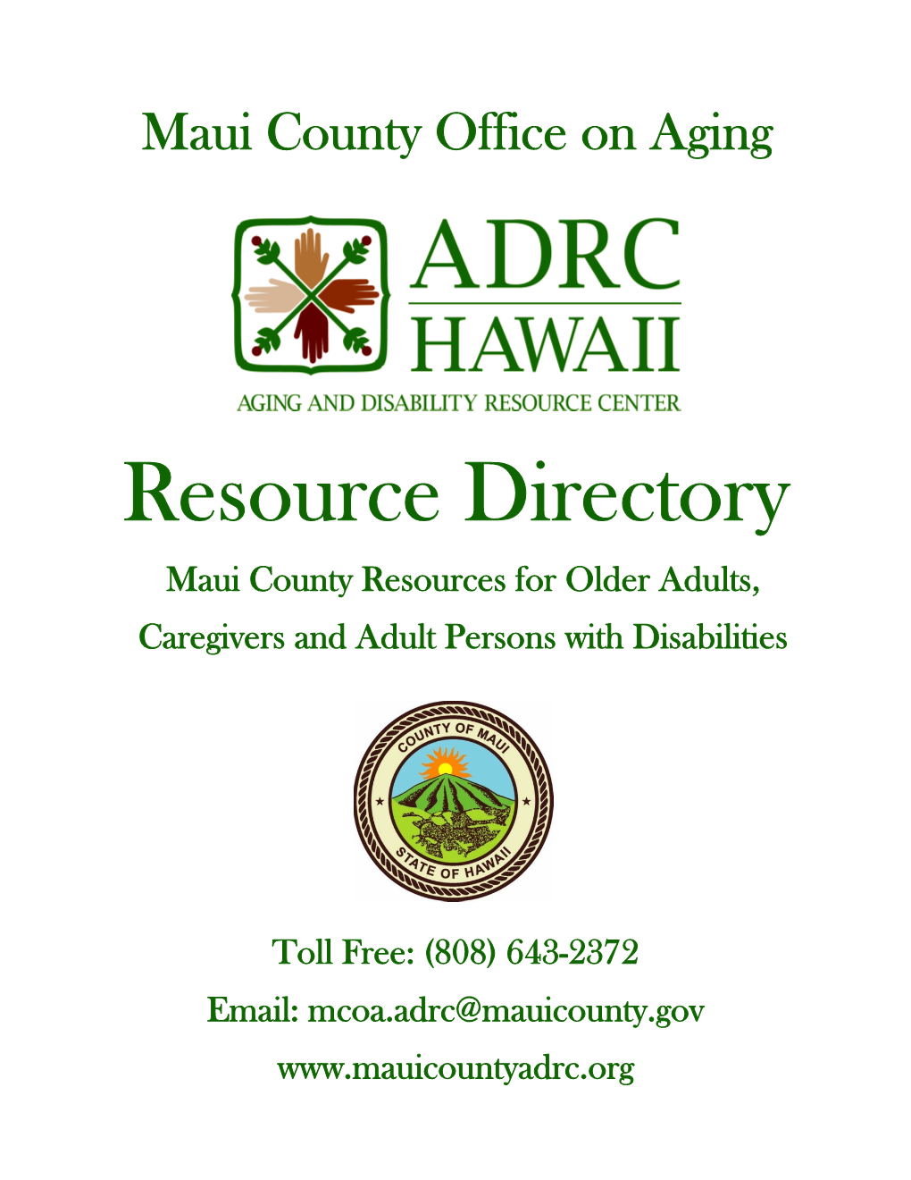 Resource Directory Maui County Resources for Older Adults, Caregivers and Adult Persons with Disabilities