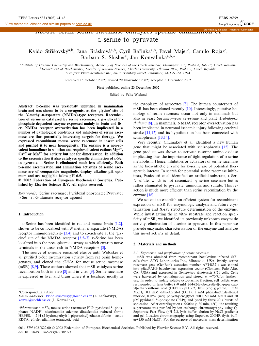 Mouse Brain Serine Racemase Catalyzes Speci¢C Elimination of L