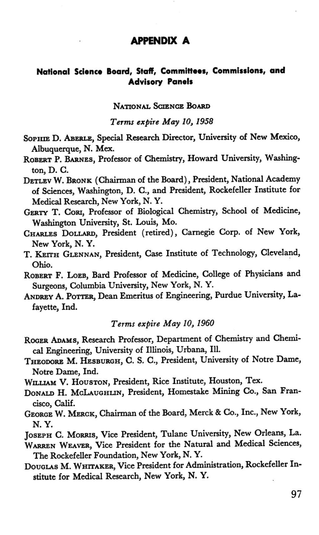 NATIONAL SCIBNCE BOARD Terms Expire May Lo,1958 SOPHIE D. ABERLE, Special Research Director, University of New Mexico, Albuquerq