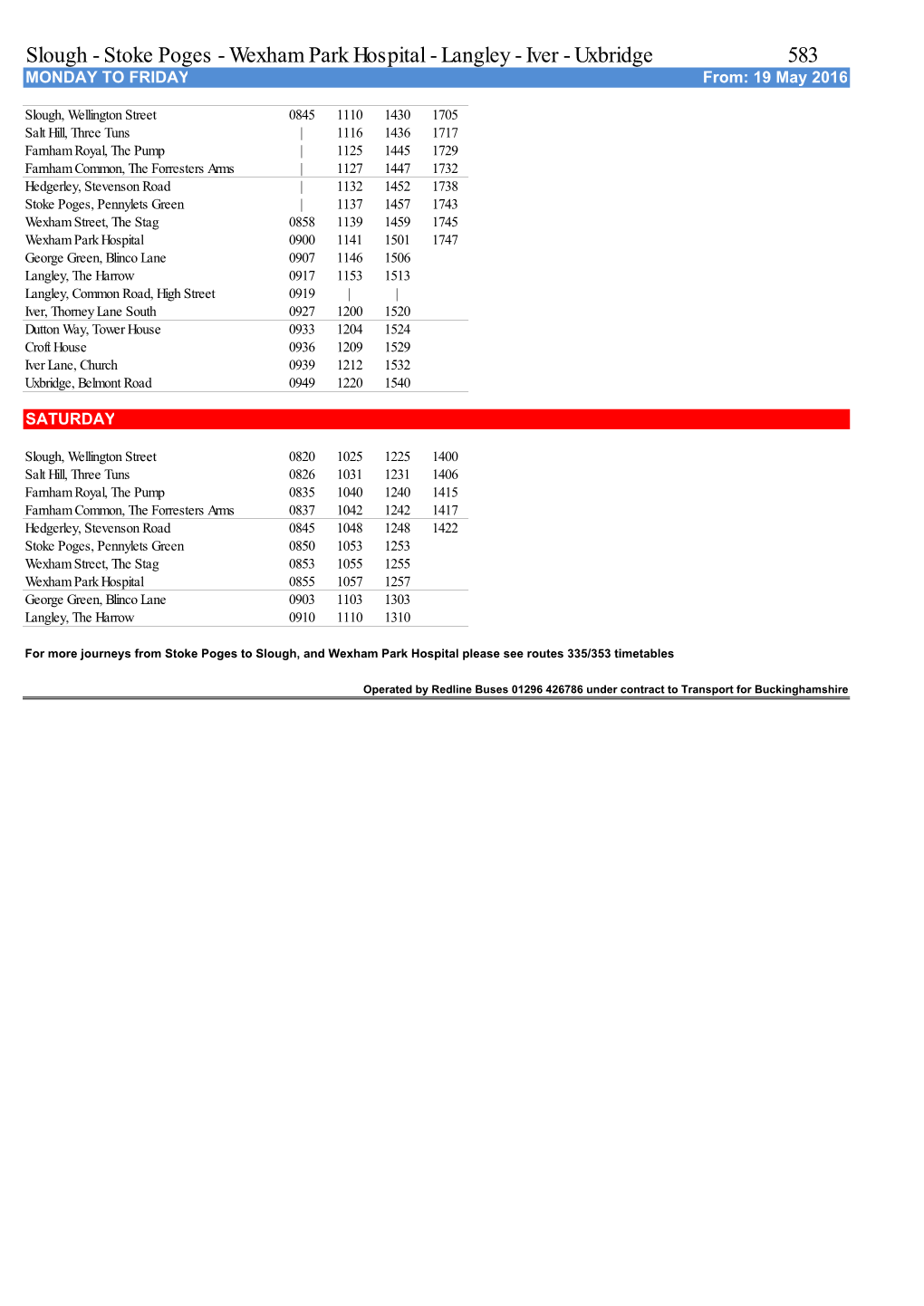 Slough - Stoke Poges - Wexham Park Hospital - Langley - Iver - Uxbridge 583 MONDAY to FRIDAY From: 19 May 2016