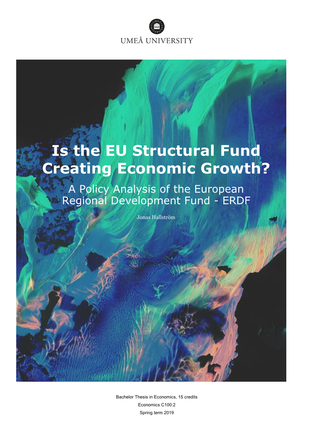 Is the EU Structural Fund Creating Economic Growth? a Policy Analysis of the European Regional Development Fund - ERDF