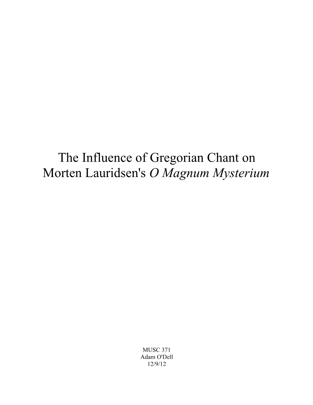 The Influence of Gregorian Chant on Morten Lauridsen's O Magnum Mysterium