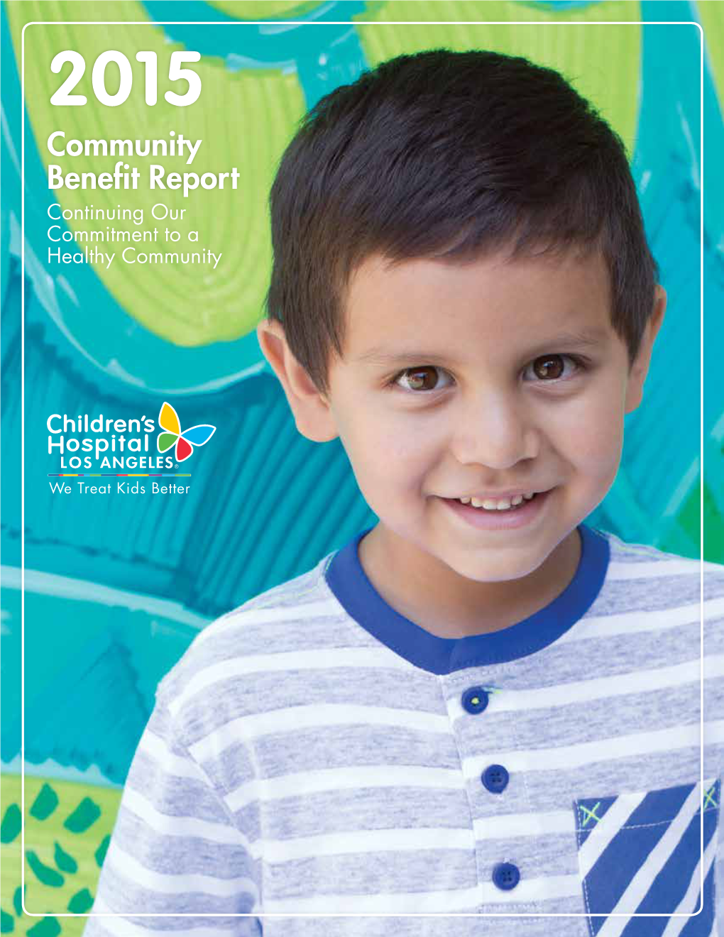 Community Benefit Report Continuing Our Commitment to a Healthy Community Table of Contents