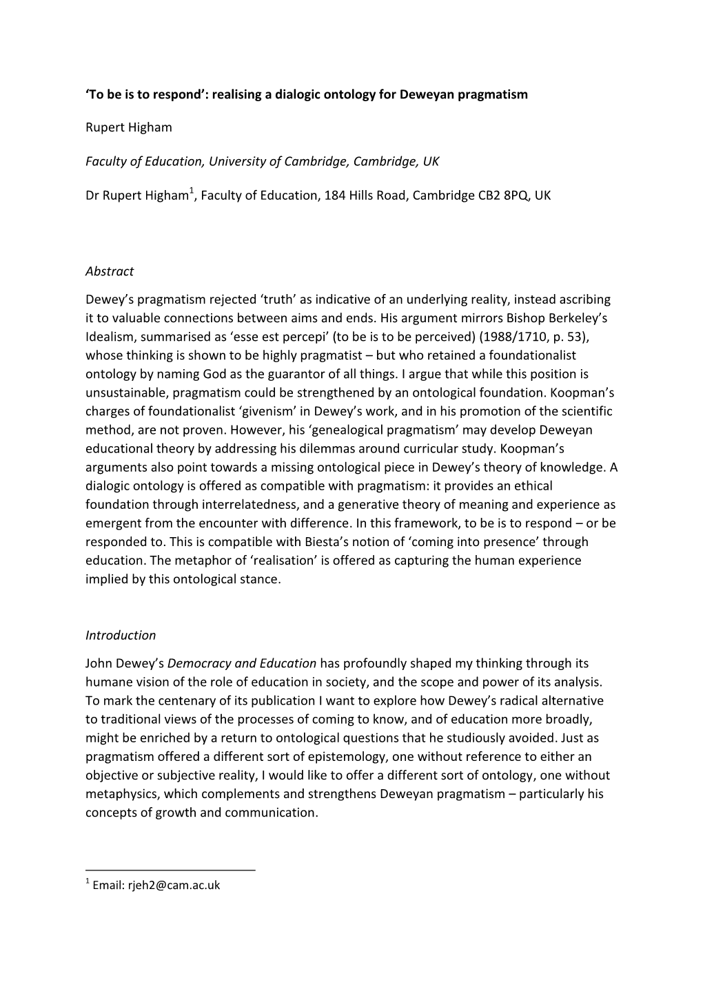 'To Be Is to Respond': Realising a Dialogic Ontology for Deweyan Pragmatism Rupert Higham Faculty of Education, University O