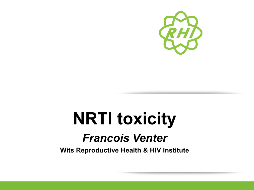NRTI Toxicity Francois Venter Wits Reproductive Health & HIV Institute