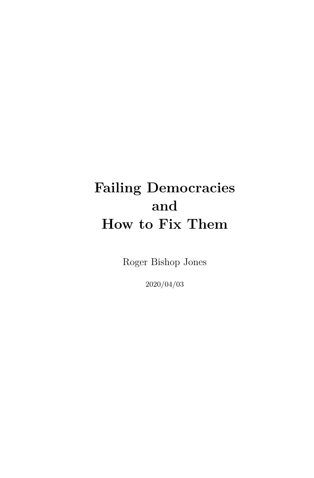 Failing Democracies and How to Fix Them