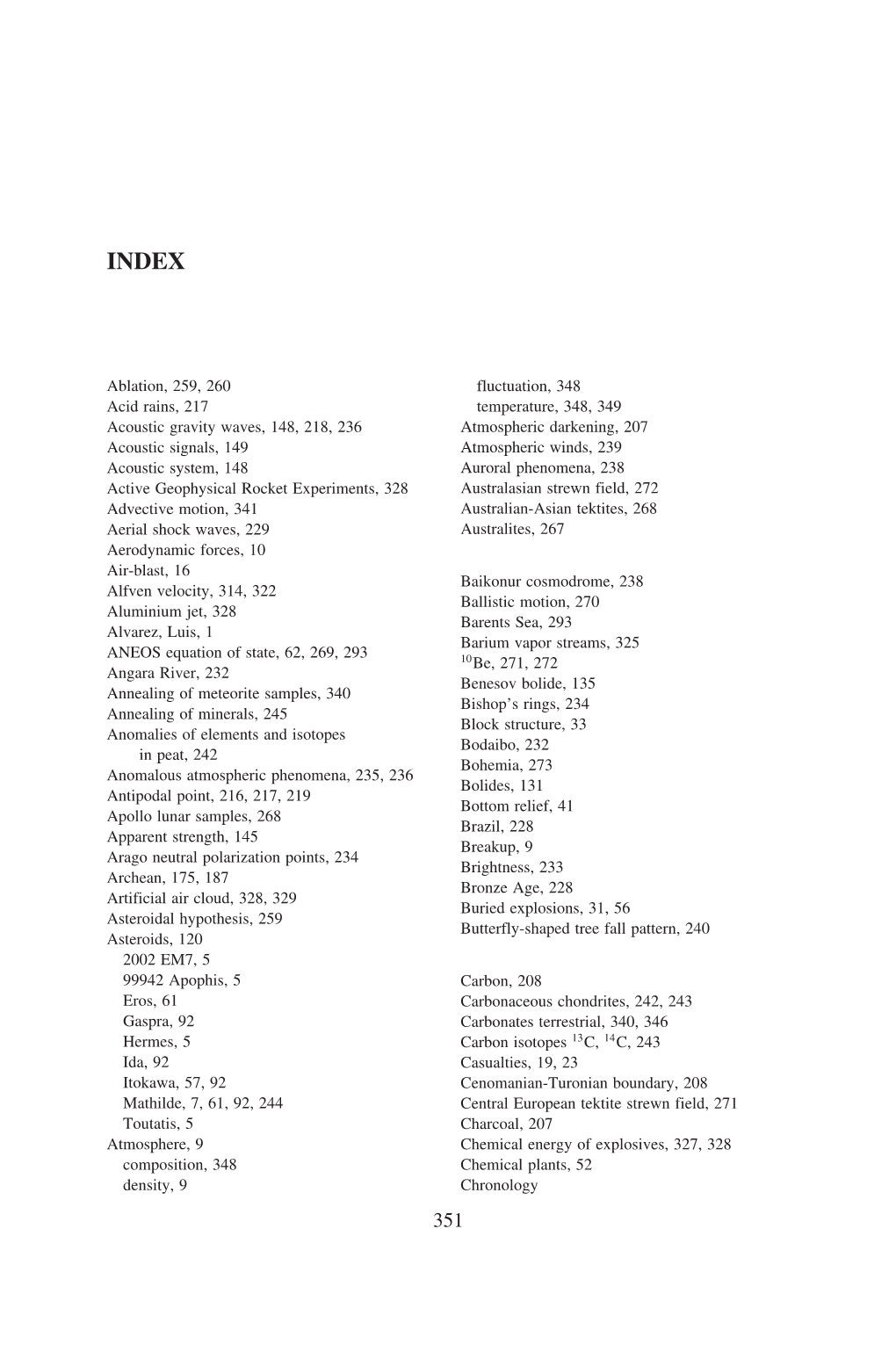 Ablation, 259, 260 Acid Rains, 217 Acoustic Gravity Waves, 148, 218