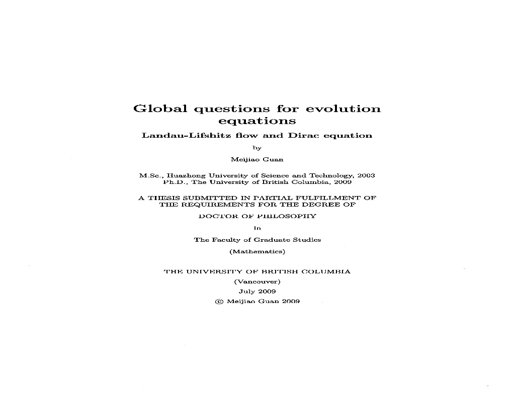 Global Questions for Evolution Equations Landau-Lifshitz Flow and Dirac Equation