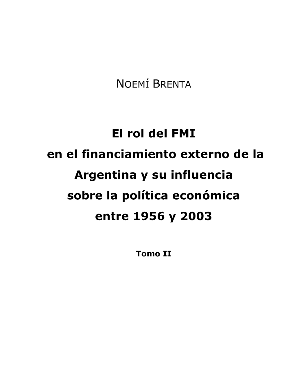 NOEMÍ BRENTA El Rol Del FMI En El Financiamiento Externo De La