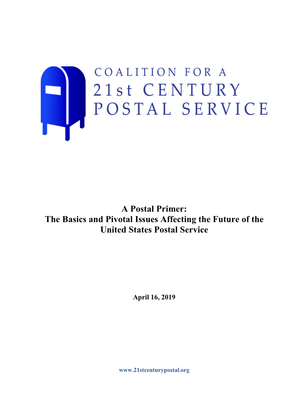 A Postal Primer: the Basics and Pivotal Issues Affecting the Future of the United States Postal Service