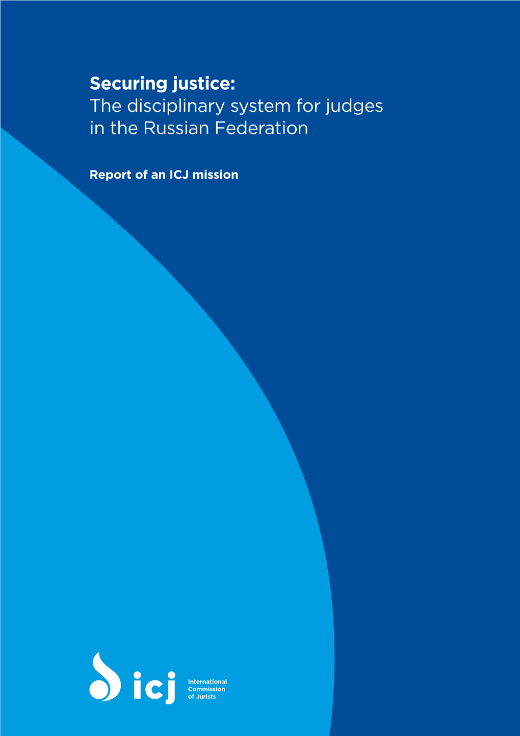 Securing Justice: the Disciplinary System for Judges in the Russian Federation