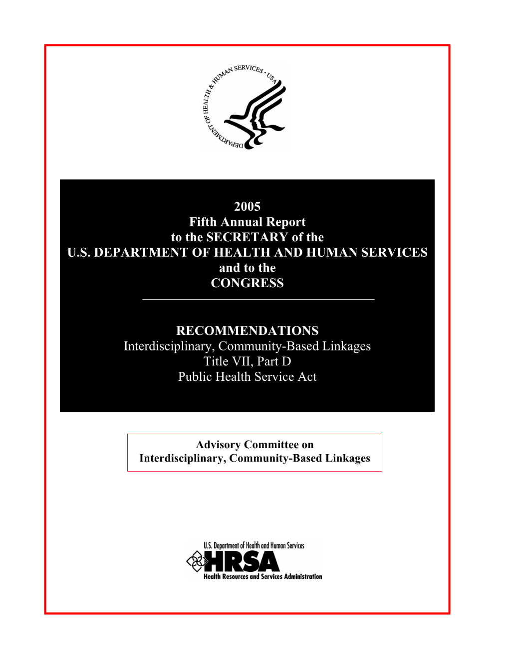 RECOMMENDATIONS Interdisciplinary, Community-Based Linkages Title VII, Part D Public Health Service Act