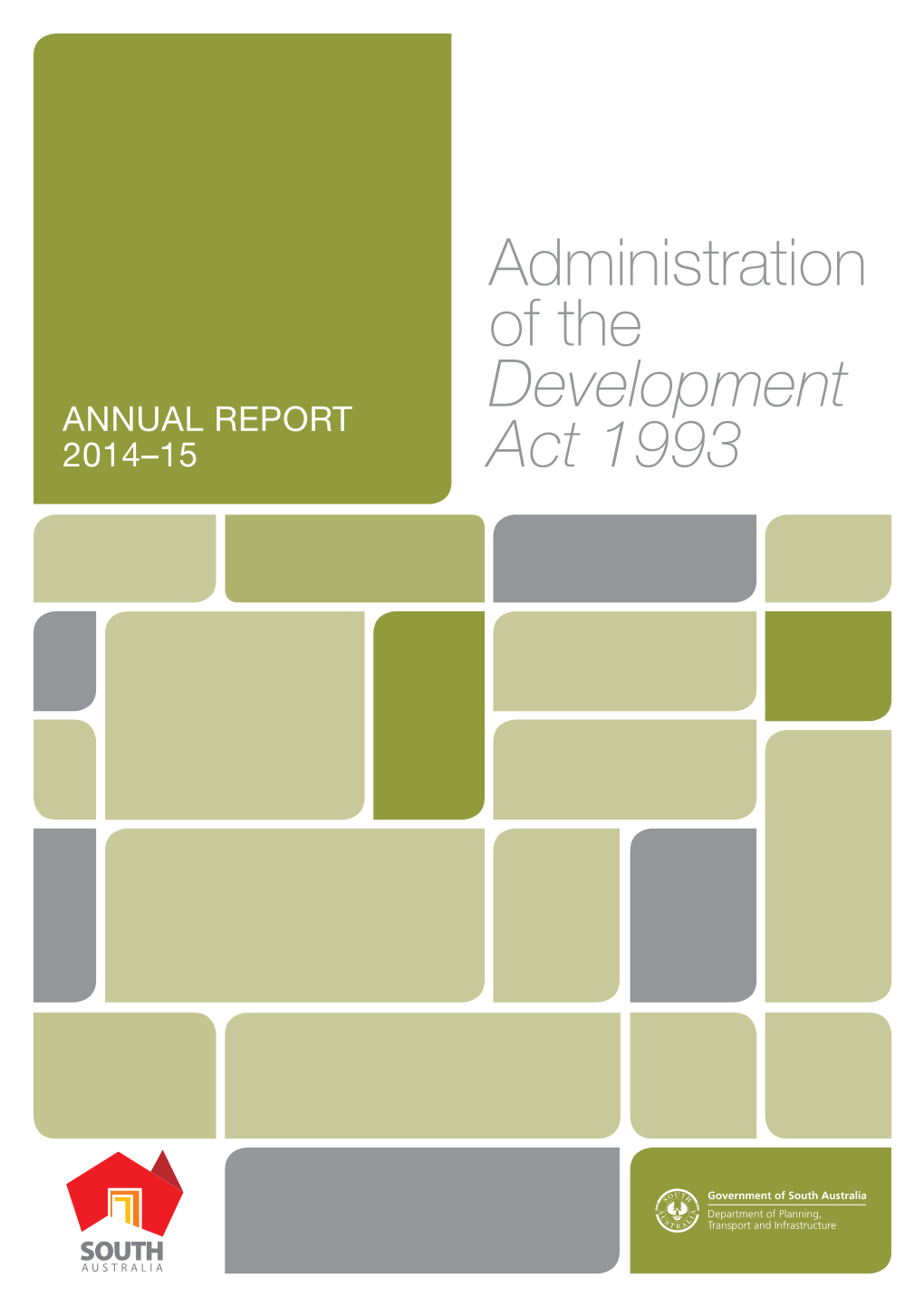 Annual Report on the Administration of the Development Act 1993, 2014-15 1