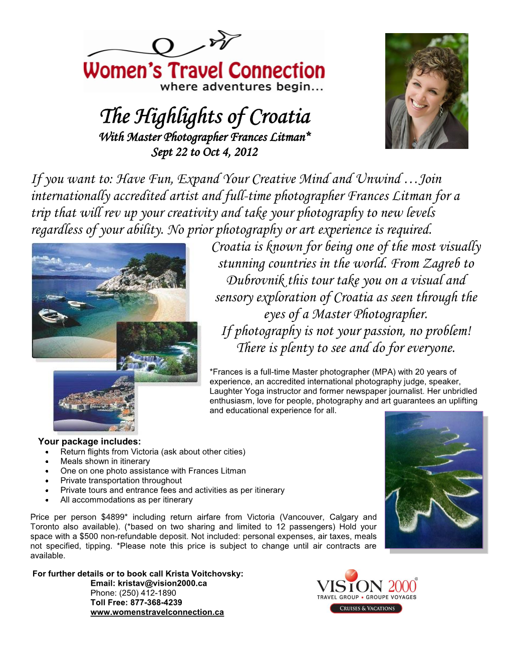 The Highlights of Croatia with Master Photographer Frances Litman* Sept 22 to Oct 4, 2012
