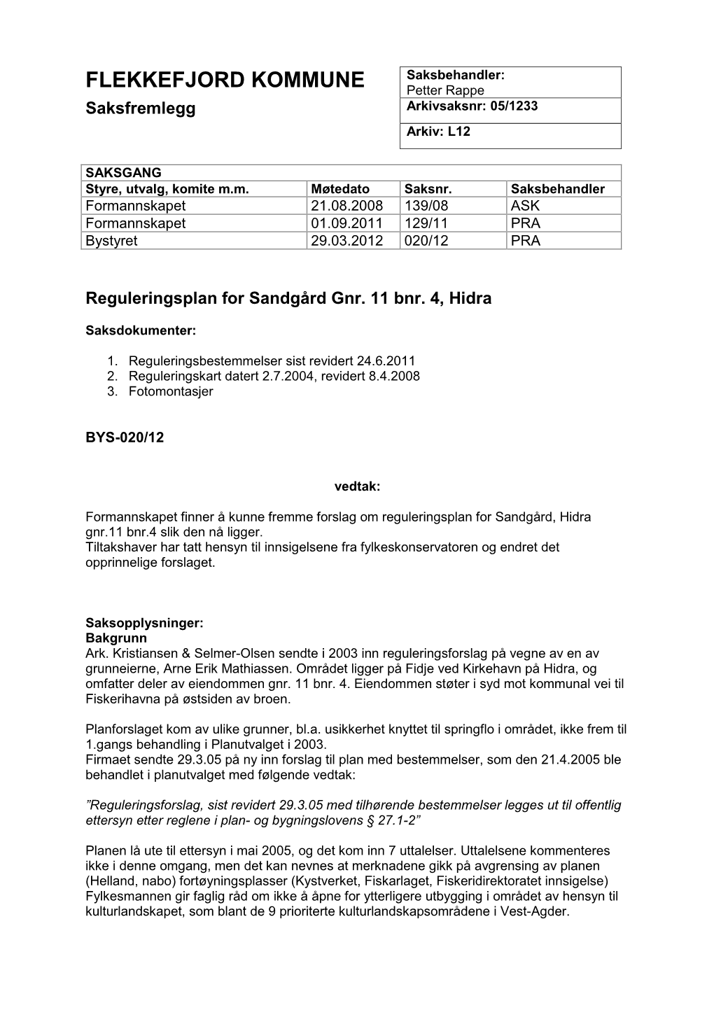 FLEKKEFJORD KOMMUNE Saksbehandler