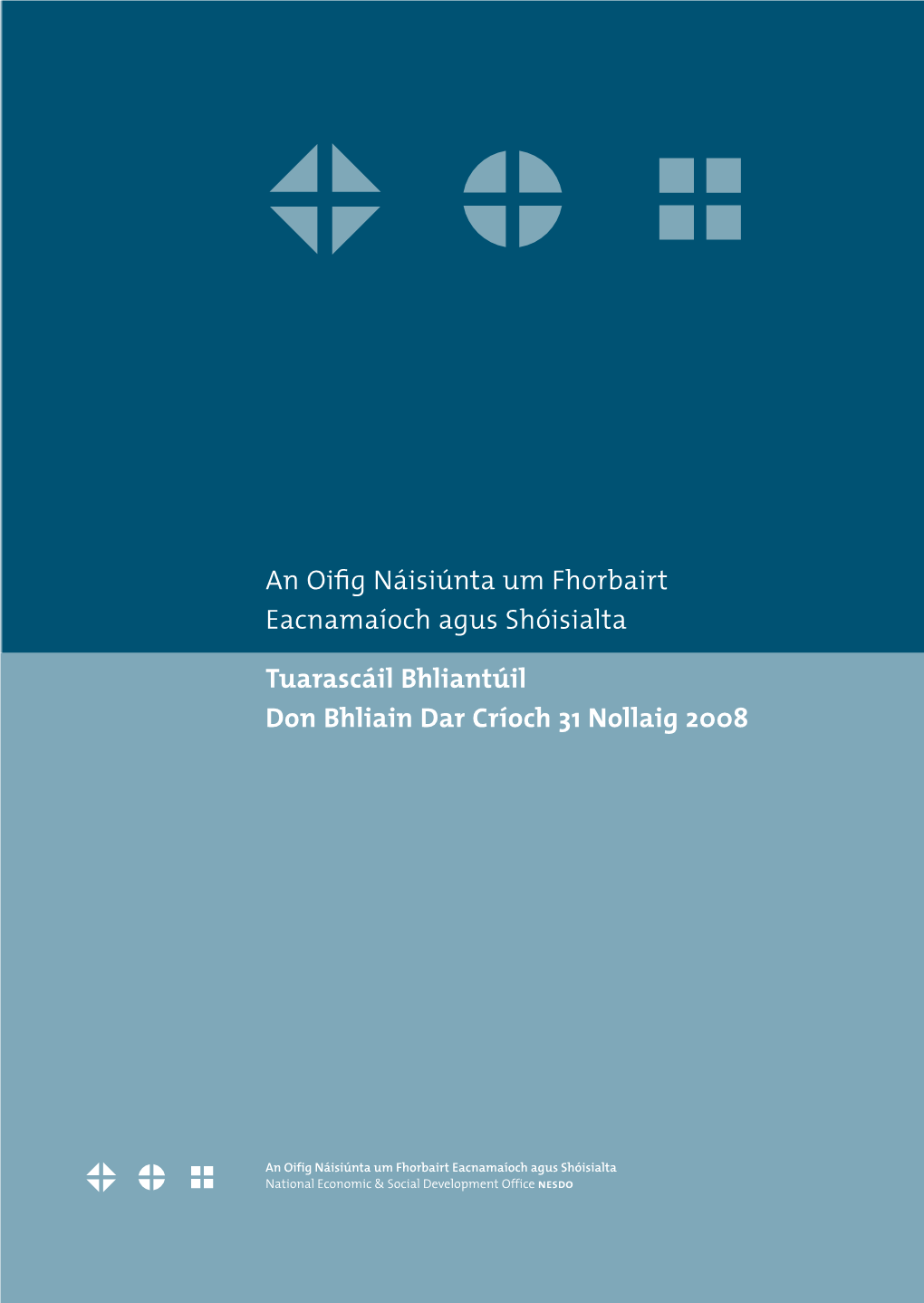 An Oifig Náisiúnta Um Fhorbairt Eacnamaíoch Agus Shóisialta Tuarascáil Bhliantúil Don Bhliain Dar Críoch 31 Nollaig 2008