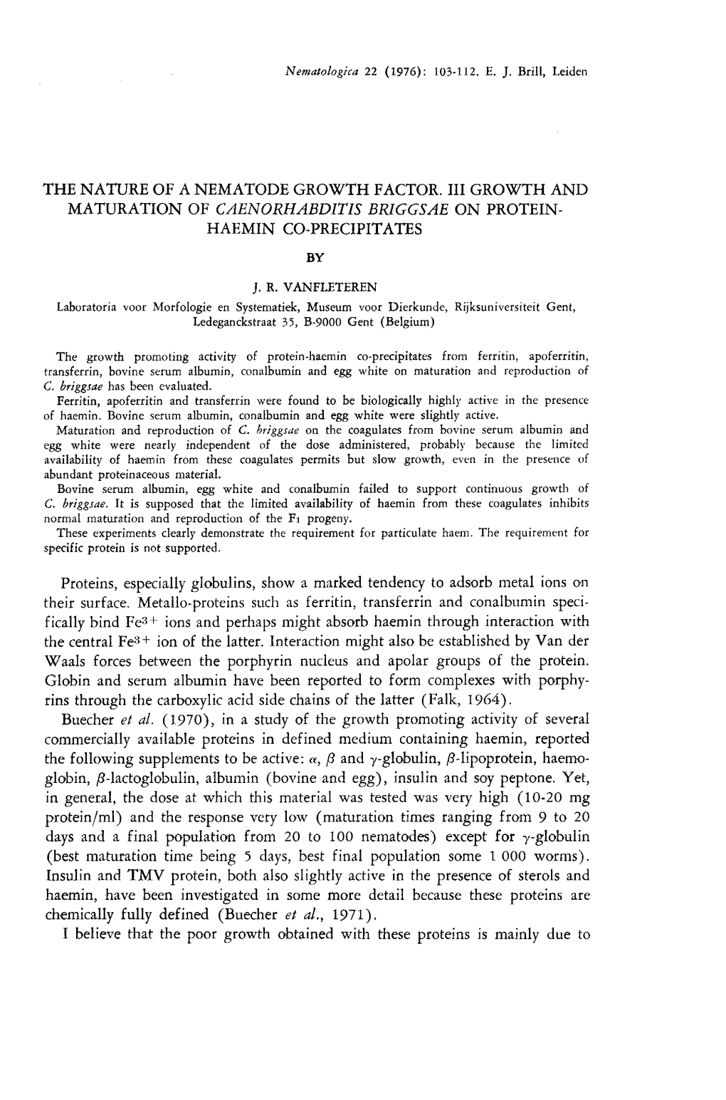 The Nature of a Nematode Growth Factor. Iii Growth and Maturation of Caenorhabditis Briggsae on Protein- Haemin Co-Precipitates By