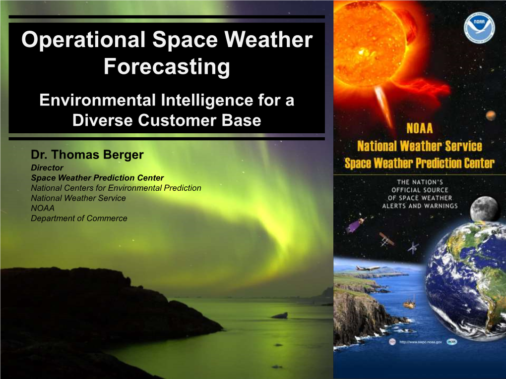 Operational Space Weather Forecasting Environmental Intelligence for a Diverse Customer Base