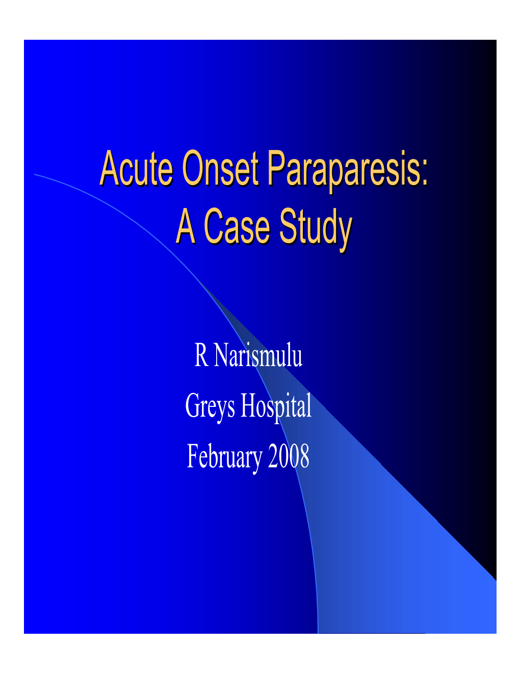 Acute Onset Paraparesis: a Case Study