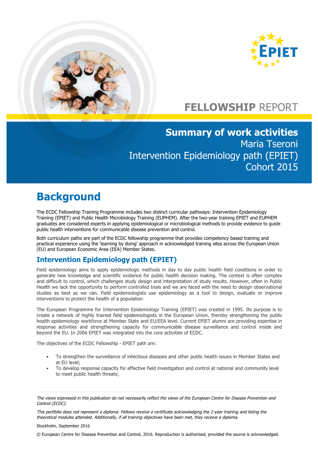 Background FELLOWSHIP REPORT