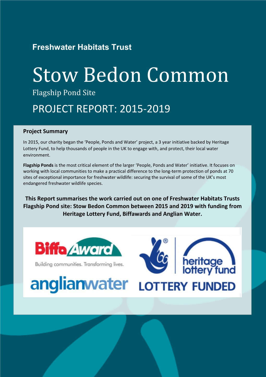 Freshwater Habitats Trust Stow Bedon Common Flagship Pond Site PROJECT REPORT: 2015-2019