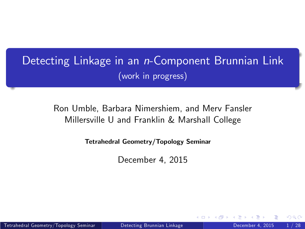 Detecting Linkage in an N-Component Brunnian Link (Work in Progress)