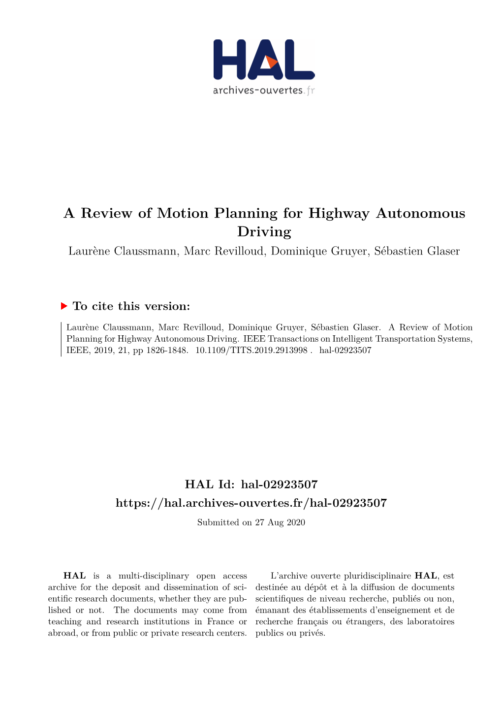 A Review of Motion Planning for Highway Autonomous Driving Laurène Claussmann, Marc Revilloud, Dominique Gruyer, Sébastien Glaser