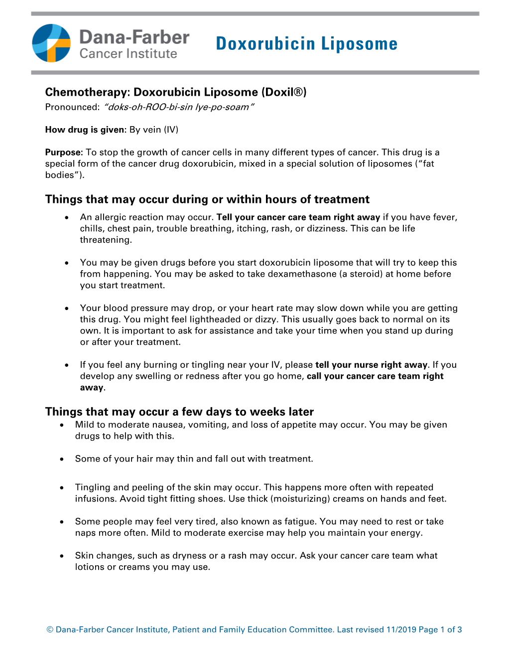 Doxorubicin Liposome (Doxil®) Pronounced: “Doks-Oh-ROO-Bi-Sin Lye-Po-Soam”