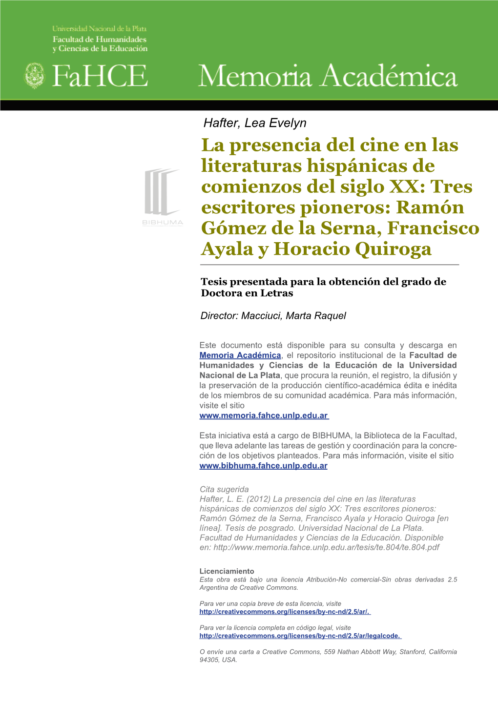 La Presencia Del Cine En Las Literaturas Hispanicas De Comienzos Del Siglo XX: Tres Escritores Pioneros : Ramon Gomez De La Sern