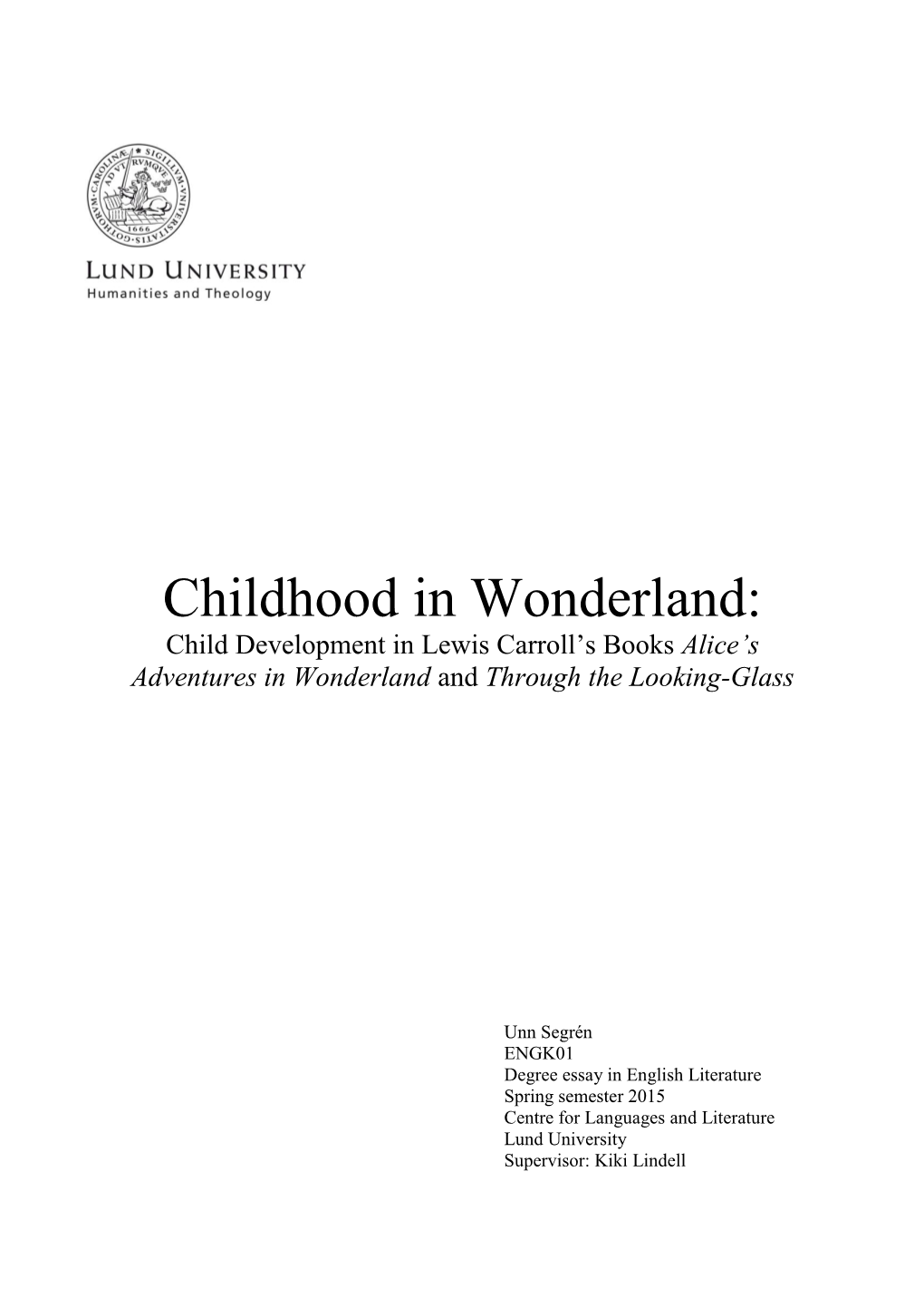 Childhood in Wonderland: Child Development in Lewis Carroll’S Books Alice’S Adventures in Wonderland and Through the Looking-Glass